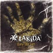 Il testo THE DREAD dei TAKIDA è presente anche nell'album Bury the lies (2007)