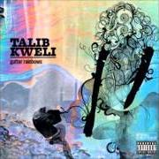 Il testo HOW YOU LOVE ME di TALIB KWELI è presente anche nell'album Gutter rainbows (2011)