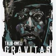 Il testo NEW LEADERS di TALIB KWELI è presente anche nell'album Gravitas (2013)