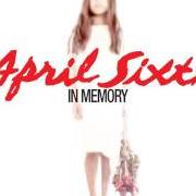 Il testo BRING ME DOWN degli APRIL SIXTH è presente anche nell'album In memory (2005)