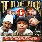 Il testo GET BUCK, GET WILD dei TEAR DA CLUB UP THUGS è presente anche nell'album Crazyndalazdayz (1999)