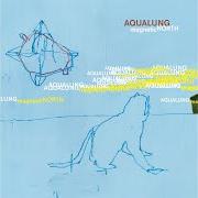 Il testo CALIFORNIA di AQUALUNG è presente anche nell'album Magnetic north (2010)