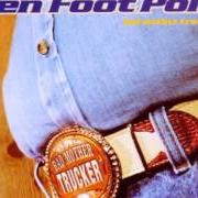 Il testo WANNA BE ALONE dei TEN FOOT POLE è presente anche nell'album Bad mother trucker (2002)