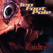 Il testo THIS IS BUT A TEST dei TEN FOOT POLE è presente anche nell'album Insider (1999)