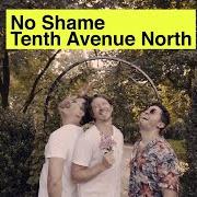 Il testo PARANOIA dei TENTH AVENUE NORTH è presente anche nell'album No shame (2019)