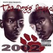 Il testo JUST DOGGIN' di THA DOGG POUND è presente anche nell'album 2002 (2001)