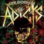 Il testo THE WHOLE WORLDS GONE MAD dei THE ADICTS è presente anche nell'album Life goes on (2009)