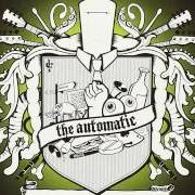 Il testo ON THE CAMPAIGN TRAIL dei THE AUTOMATIC è presente anche nell'album Not accepted anywhere (2006)