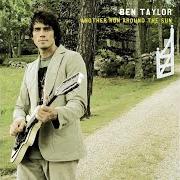 Il testo DIGEST dei BEN TAYLOR BAND è presente anche nell'album Another run around the sun (2005)