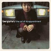 Il testo [HIDDEN TRACK] di THE BENJAMINS è presente anche nell'album The art of disappointment (2001)