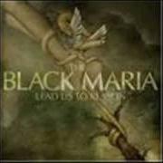 Il testo SIRENS dei BLACK MARIA è presente anche nell'album Lead us to reason (2005)