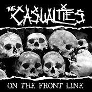 Il testo ON THE FRONT LINE dei THE CASUALTIES è presente anche nell'album On the front line (2004)