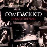 Il testo FINAL GOODBYE dei COMEBACK KID è presente anche nell'album Through the noise (2008)