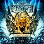 Il testo HE WHO RISES IN MIGHT FROM DARKNESS TO LIGHT dei THE CROWN è presente anche nell'album Doomsday king (2010)