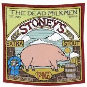 Il testo LIKE TO BE ALONE dei DEAD MILKMEN è presente anche nell'album Stoney's extra stout (pig) (1995)