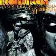 Il testo LA MASQUERADE INFERNALE degli ARCTURUS è presente anche nell'album Disguised masters (1999)