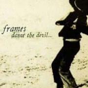 Il testo GOD BLESS MOM dei FRAMES è presente anche nell'album Dance the devil (1999)
