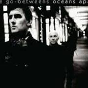 Il testo NO REASON TO CRY dei THE GO-BETWEENS è presente anche nell'album Oceans apart (2006)