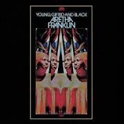 Il testo YOUNG, GIFTED AND BLACK di ARETHA FRANKLIN è presente anche nell'album Young, gifted and black (1972)