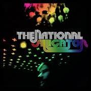 Il testo BABY, WE'LL BE FINE dei THE NATIONAL è presente anche nell'album Alligator (2005)