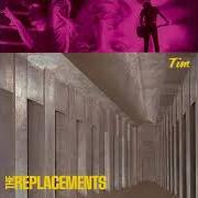 Il testo I'LL BUY di THE REPLACEMENTS è presente anche nell'album Tim (1990)