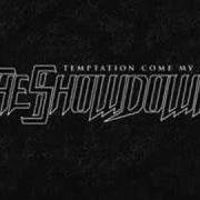 Il testo HEAD DOWN di THE SHOWDOWN è presente anche nell'album Temptation come my way (2007)