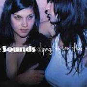 Il testo TONY THE BEAT dei THE SOUNDS è presente anche nell'album Dying to say this to you (2006)