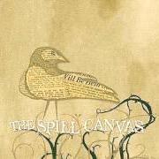 Il testo DUTCH COURAGE dei THE SPILL CANVAS è presente anche nell'album One fell swoop (2005)