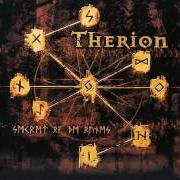 Il testo SECRETS OF THE RUNES dei THERION è presente anche nell'album Secrets of the runes (2001)