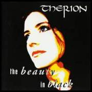 Il testo ARRIVAL OF THE DARKEST QUEEN dei THERION è presente anche nell'album The beauty in black - ep (1995)