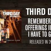 Il testo GOD OF WONDERS dei THIRD DAY è presente anche nell'album Offerings ii: all i have to give (2003)