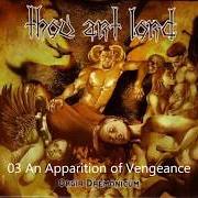 Il testo AN APPARTION OF VENGEANCE dei THOU ART LORD è presente anche nell'album Orgia daemonicum (2005)