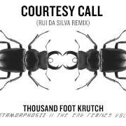 Il testo COURTESY CALL dei THOUSAND FOOT KRUTCH è presente anche nell'album Metamorphosiz the end remixes, vol. 2 (2013)