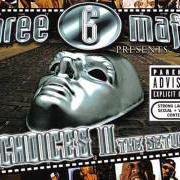 Il testo OUTRO dei THREE 6 MAFIA è presente anche nell'album Choices 2: the setup (sdtk) (2005)