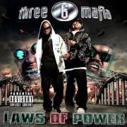 Il testo POWERFUL MAN dei THREE 6 MAFIA è presente anche nell'album Laws of power (2012)
