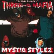 Il testo BIG BIZNESS (SCREWED) dei THREE 6 MAFIA è presente anche nell'album Mystic stylez (1995)