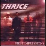 Il testo LOCKDOWN dei THRICE è presente anche nell'album First impressions ep (1999)