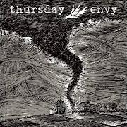 Il testo ENVY: AN UMBRELLA FALLEN INTO FICTION dei THURSDAY è presente anche nell'album Thursday/envy - split (2008)