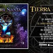 Il testo FUEGO EN EL PARAÍSO dei TIERRA SANTA è presente anche nell'album Quinto elemento (2017)