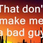 Il testo SHE NEVER CRIED IN FRONT OF ME di TOBY KEITH è presente anche nell'album That don't make me a bad guy (2008)