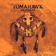 Il testo 101 NORTH di TOMAHAWK è presente anche nell'album Tomahawk (2001)
