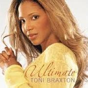 Il testo ANOTHER SAD LOVE SONG di TONI BRAXTON è presente anche nell'album Ultimate toni braxton (2003)