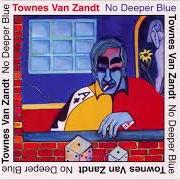 Il testo BW RAILROAD BLUES di TOWNES VAN ZANDT è presente anche nell'album No deeper blue (2012)