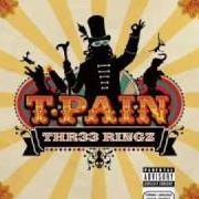 Il testo BLOWING UP di T-PAIN è presente anche nell'album Thr33 ringz (2008)