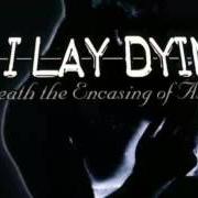 Il testo BLOOD TURNED TO TEARS degli AS I LAY DYING è presente anche nell'album Beneath the encasing of ashes (2001)