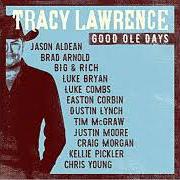 Il testo IF THE WORLD HAD A FRONT PORCH di TRACY LAWRENCE è presente anche nell'album Good ole days (2017)