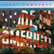 Il testo NOTHIN' BURNS LIKE YOU di TRACY LAWRENCE è presente anche nell'album Made in america (2019)