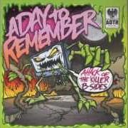 Il testo SINCE U BEEN GONE degli A DAY TO REMEMBER è presente anche nell'album Attack of the killer b-sides (2010)