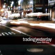 Il testo NOTHING BUT LOVE dei TRADING YESTERDAY è presente anche nell'album The beauty and the tragedy (2004)