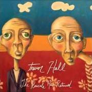 Il testo THE RASCALS HAVE RETURNED di TREVOR HALL è presente anche nell'album The rascals have returned (2006)